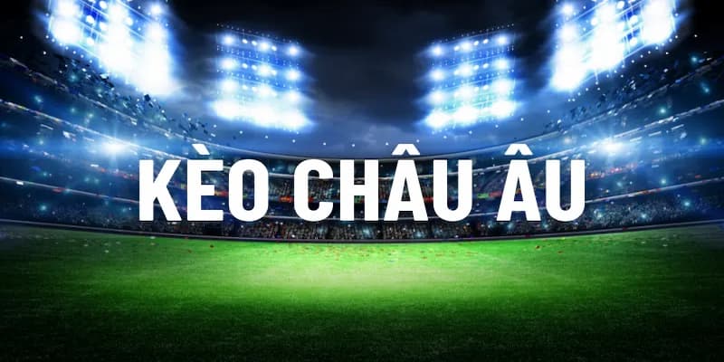 Kèo Châu Âu thumb